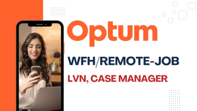 Optum Work From Home Jobs/Remote: LVN, Case Manager